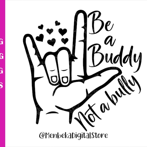 Be A Buddy Not A Bully Svg,  Pink Shirt Day Svg, Friends Svg,Cricut,Silhouette, Anti Bully Svg, Kids Shirt Svg, Digital Download,Sublimation