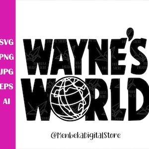 May include: Black and white graphic design with the text "Wayne's World" and a globe illustration. The text "MenbekaDigitalStore" is at the bottom of the design.
