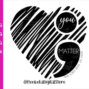 You Matter Svg, Laat je verhaal niet eindigen Svg, Cricut, Graveerbaar bestand, Png, Digitaal bestand, Silhouet, Shirt Design Svg, Clipart, Eps, Vector