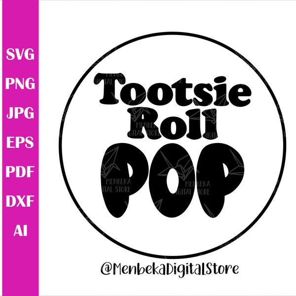 Tootsie Svg, Roll Svg, Pop Svg, Sublimation, Png, Cricut, Candy Design, Sucker Design, Cut File, Silhouette