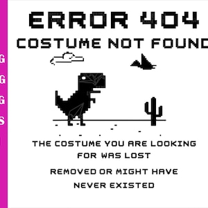 エラー 404 コスチュームが見つかりません コード SVG、Png、恐竜エラー 404 SVG、面白い恐竜 SVG、Cricut、カット可能なファイル、シルエット、即時ダウンロード