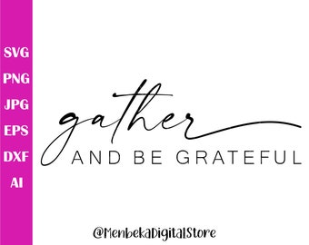 Gather With Grateful SVG, Thanksgiving Fall Decor (Digital Download)