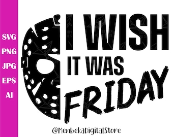 Christmas Svg, I Wish It Was Friday Svg, Png, Jpg, Clip Art, Jason Svg, Santa Svg, Cricut, Silhouette, Cut File, Instant Download,