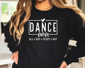 Dance Mom  Sweater, Dance Mom Hoodie, Dance Mom Shirt, Dance Mom Tee, Dance Mom Sweatshirt, Dance Mom Club, Dance Mom