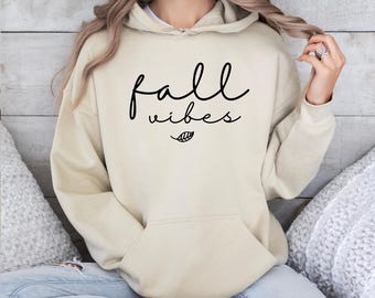Fall Vibes Sweatshirt, Fall Vibes Hoodie, Fall Sweatshirt, Fall Hoodie, Fall Sweater, Fall Shirt, Sweater Weather, Cozy Sweater, Cozy Hoodie