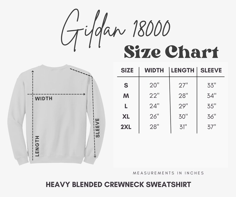 May include: Gildan 18000 Size Chart for a heavy blended crewneck sweatshirt. The chart shows measurements in inches for width, length, and sleeve length for sizes S, M, L, XL, and 2XL.