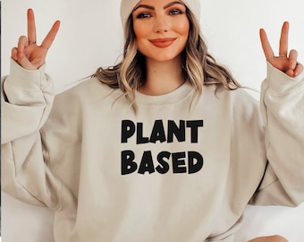 Plant Based Hoodie, Plant Based Sweatshirt, Plant Based T-shirt, Plant Based Crewneck, Vegetarian Hoodie, Vegan Sweatshirt, Vegan Crewneck