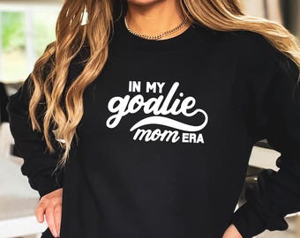 In My Goalie Mom Era Sweater, Goalie Mom Era Hoodie, Goalie Mom Shirt, Goalie Mom Hoodie, Hockey Mom Sweatshirt, Hockey Mom Hoodie