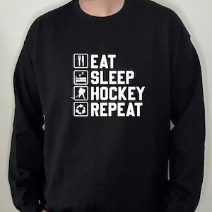 Eat Sleep Hockey Repeat Tee, Eat Sleep Hockey Repeat Hoodie, Eat Sleep Hockey Repeat Sweater, Hockey Dad Tee, Hockey Dad Sweatshirt, Hockey