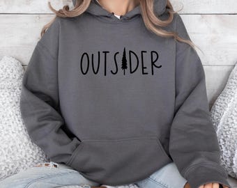 Outsider Sweatshirt, Outsider Hoodie, Outsider Sweater, Nature Hoodie, Nature Hoodie, Hiking Hoodie, Hiking Sweatshirt, Camping Hoodie, Camp
