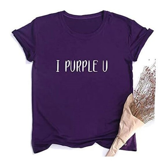I Purple You T Shirt Etsy