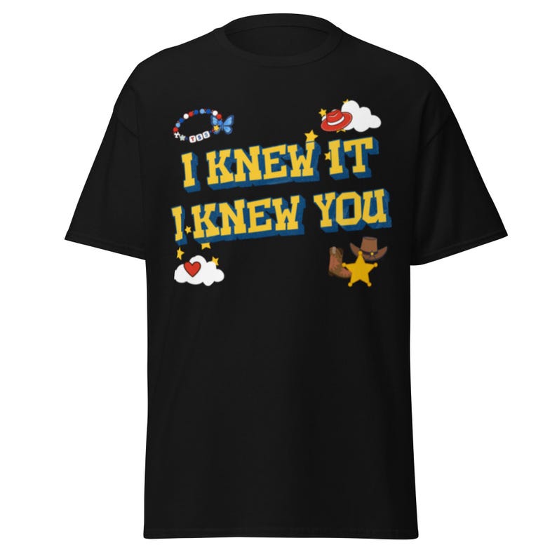 I knew it I knew you Gildan Shirt, Toy Story TS Inspired Tee, Western Disney Inspired Apparel, Cowboy Graphic Shirt