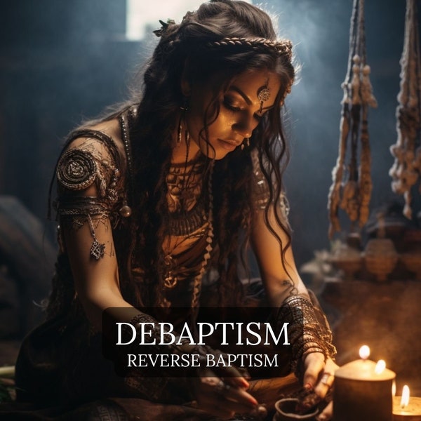 Debaptism - reverse baptism