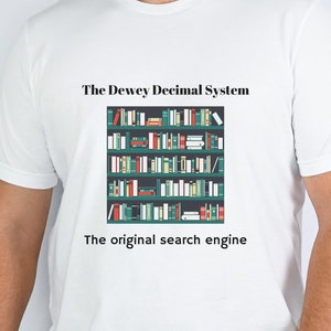 Dewey Decimal System The Original Search Engine T-Shirt