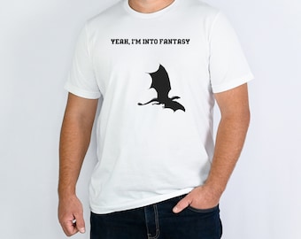 Yeah I'm into fantasy T-Shirt