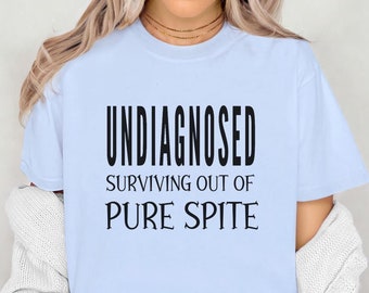 Undiagnosed Warrior T-Shirt: Funny Chronic Illness Humor