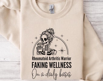Funny Rheumatoid Arthritis Warrior Sweatshirt: RA Awareness Gift