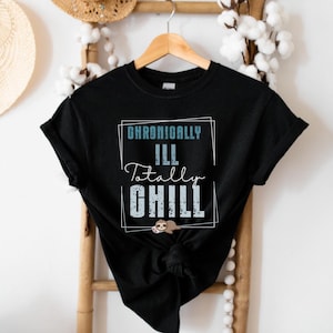 Chronically Ill Sloth T-Shirt: Autoimmune Illness Awareness