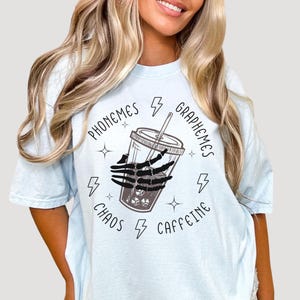 Comfort Colours Phonemes Graphemes Chaos Caffeine Iced Coffee Teacher Shirt Phonics Teacher Reading Back to School Doodle Reading Team Shirt