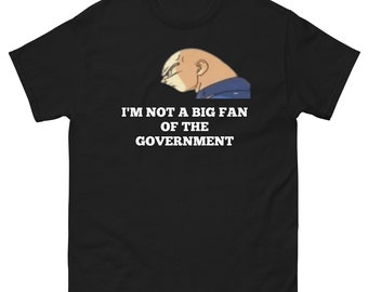 I'MNOTABIGFANOFTHEGOVERNMENT tee