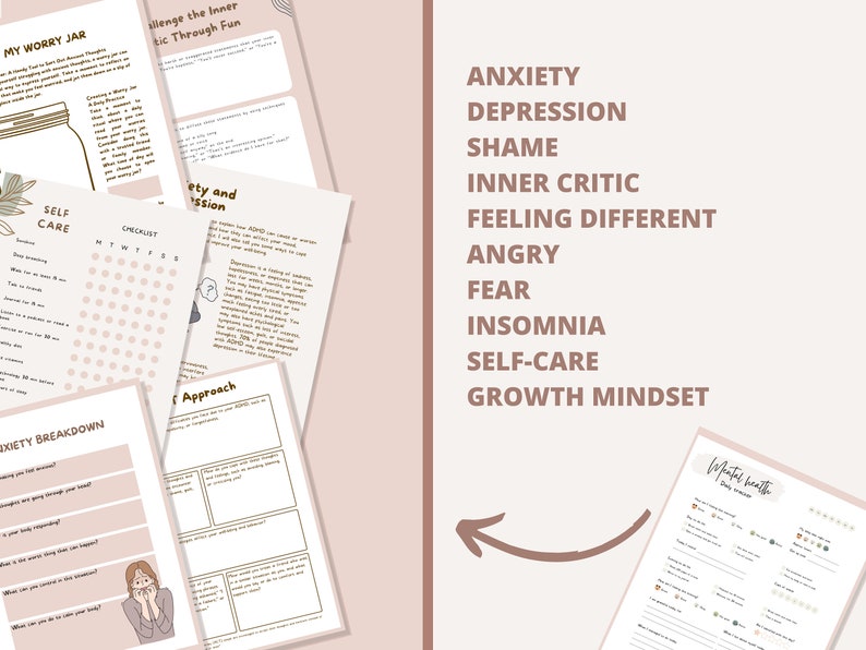 May include: A set of printable worksheets for mental health, featuring a pink background with brown text. The worksheets include titles such as "My Worry Jar", "Self Care Checklist", "Anxiety Breakdown", and "What I'm Grateful For". The worksheets also include a list of mental health challenges such as "Anxiety", "Depression", "Shame", "Inner Critic", "Feeling Different", "Angry", "Fear", "Insomnia", "Self-Care", and "Growth Mindset".