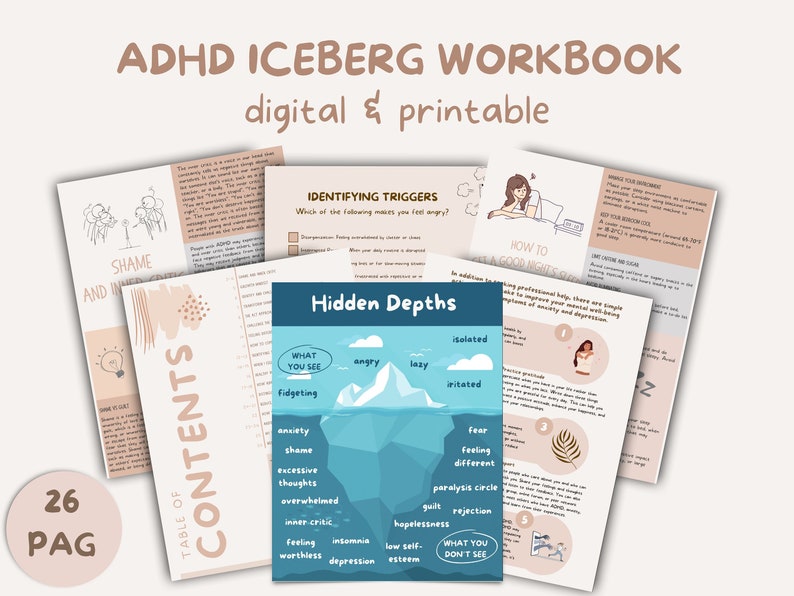 May include: A printable workbook titled "ADHD Iceberg Workbook" with the subtitle "digital & printable". The workbook is designed to help people understand and manage ADHD. The cover features an illustration of an iceberg with the words "Hidden Depths" and a list of emotions and thoughts associated with ADHD. The workbook also includes sections on identifying triggers, managing stress, and getting a good night's sleep.