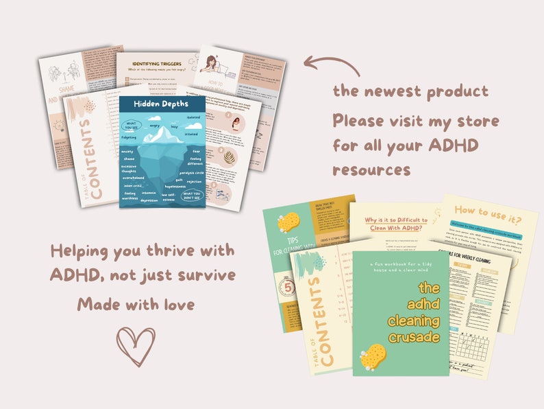 May include: A set of printable worksheets for people with ADHD. The worksheets are titled "Identifying Triggers", "Hidden Depths", "Why is it Difficult to Clean with ADHD?", "The ADHD Cleaning Crusade", and "How to Use It". The worksheets are designed to help people with ADHD thrive, not just survive.