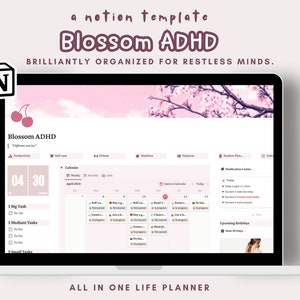 May include: A laptop screen displaying a Notion template called "Blossom ADHD" with a pink and white color scheme. The template includes a calendar, task list, and notification center. The text "BRILLIANTLY ORGANIZED FOR RESTLESS MINDS." is displayed at the top of the screen.