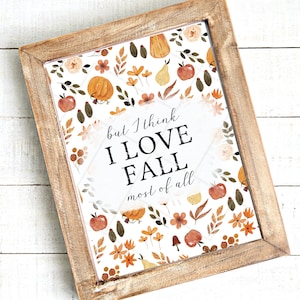 But I think I love fall most of all Printable Art - Happy Fall Floral Printable | Fall PNG | Fall Flower Printable
