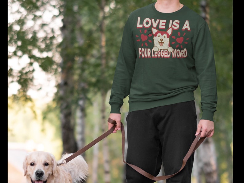 Love is A Four Legged Word, Valentines Day Dog Lover Sweater