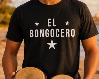 El Bongocero Shirt, Bongo Player Tee, Latin Music Shirt, Salsa Music T Shirt, Percussionist Gift, Afro Caribbean Music Tee, Musician Gift