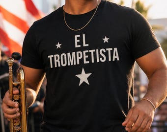 El Trompetista Shirt, Trumpet Player Tee, Salsa Music Shirt, Latin Musician Gift, Afro Caribbean Band Music Tee, Music Lover Gift, Band Tee