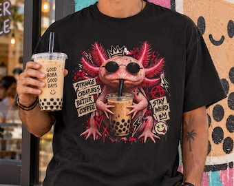 Strange Creatures Better Coffee Shirt, Stay Weird Axolotl Tee, Funny Boba Tea Shirt, Axolotl Sunglasses Shirt, Weird Animal Lover Gift