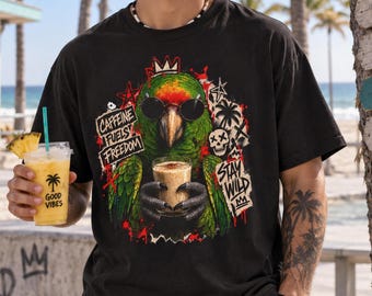Caffeine Fuels Freedom Shirt, Stay Wild Parrot Tee, Tropical Parrot Sunglasses Shirt, Funny Bird Coffee Tee, Beach Vacation Shirt Gift