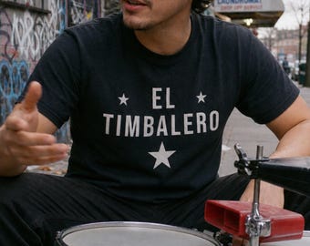 El Timbalero Shirt, Timbales Player Tee, Latin Music Shirt, Salsa Music T Shirt, Percussionist Gift, Afro Caribbean Music Tee, Music Teacher
