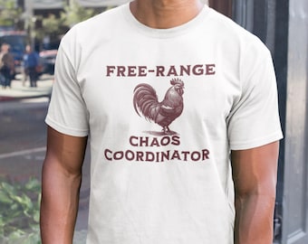 Free Range Chaos Coordinator Tee, Funny Farm Shirt, Rooster T-Shirt, Country Life Gift, Barnyard Humor, Rooster Lover Gift, Vintage Rooster