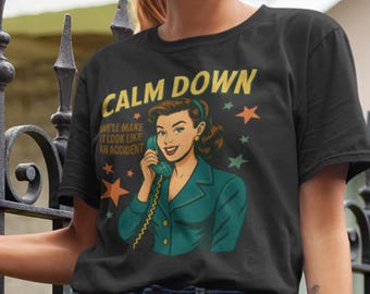 Rustig, we laten het eruitzien als een ongeluk Shirt, retro ee shirt met donkere humor, sarcastisch cadeau, comfortkleuren 1717®, grappig cadeau voor haar