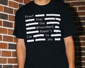 Redacted Government Shirt, Conspiracy Graphic Tee, Anti Government Shirt, Freedom of Speech Tee, Minimalist Political Shirt, Government Lies