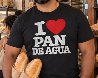I Heart Pan de Agua Shirt, Puerto Rican Food Tshirt, Boricua Gift, Panaderia Tshirt, Pan de Agua Lover, Latino Foodie Gift, Cafe con Leche