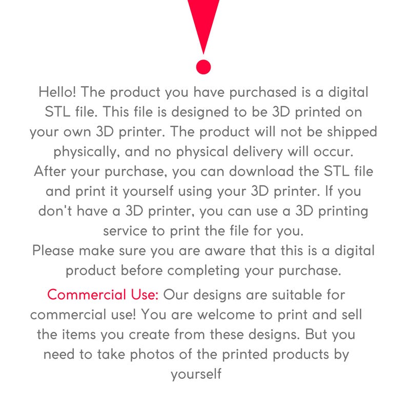 May include: White background with red exclamation point graphic. Text states the product is a digital STL file for 3D printing. Includes information about commercial use of the designs.