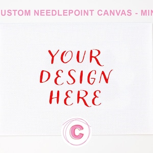 Custom Needlepoint Canvas, Mini