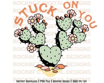 STUCK on you // Western Digital Download, cactus Valentine graphic, cowgirl valentine, western cactus, valentine sublimation png, heart