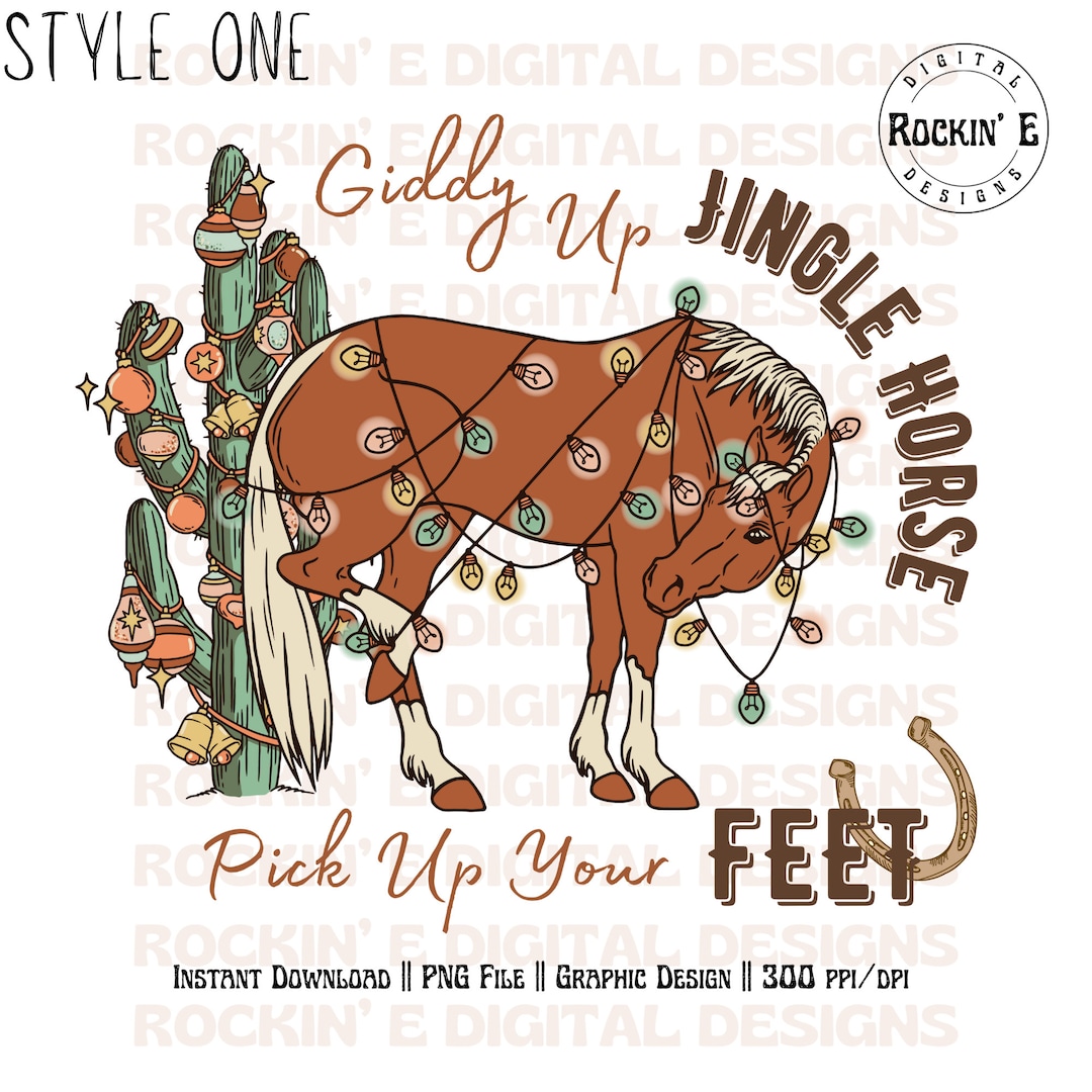 Giddy up Jingle Horse Pick up Your Feet Cactus Western PNG Sublimations