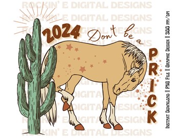 2024 Sei kein SPICK | Western Digital Download, Cowgirl Neujahr, Frohes neues Jahr, Western Neujahr, Kaktus png, Western Sublimation png