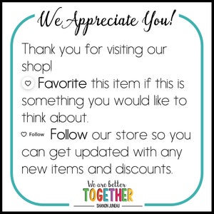 May include: A teal and white graphic with the text "We Appreciate You!" and "Thank you for visiting our shop!"  The graphic also includes the text "Favorite this item if this is something you would like to think about." and "Follow our store so you can get updated with any new items and discounts."  The graphic also includes the text "We are better TOGETHER" and "SHANON JUNEAU".