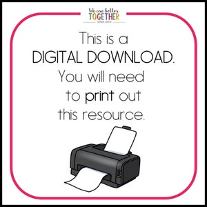 May include: A digital download notice with a printer icon. The text reads "This is a DIGITAL DOWNLOAD. You will need to print out this resource."