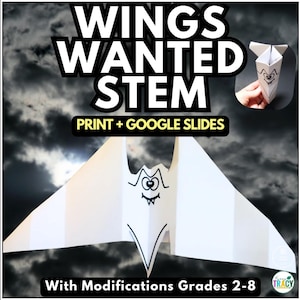 Puede incluir: Una manualidad de murciélago de papel blanco con dibujos de líneas negras de ojos, boca y colmillos. Se muestra el texto WINGS WANTED STEM, PRINT + GOOGLE SLIDES y With Modifications Grades 2-8. Un recuadro pequeño muestra el murciélago en una posición plegada.