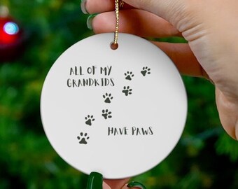 All of My Grandkids Have Paws Pet Grandparent Ceramic Ornament