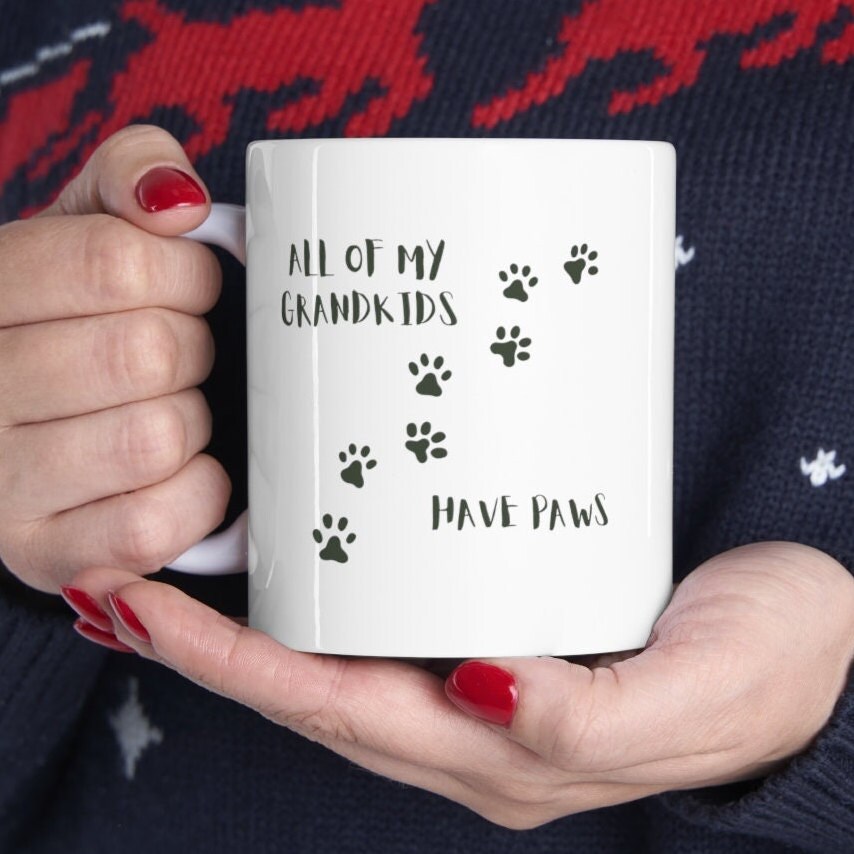 All of My Grandkids Have Paws Mug, Pet Grandparent Gift Coffee Cup