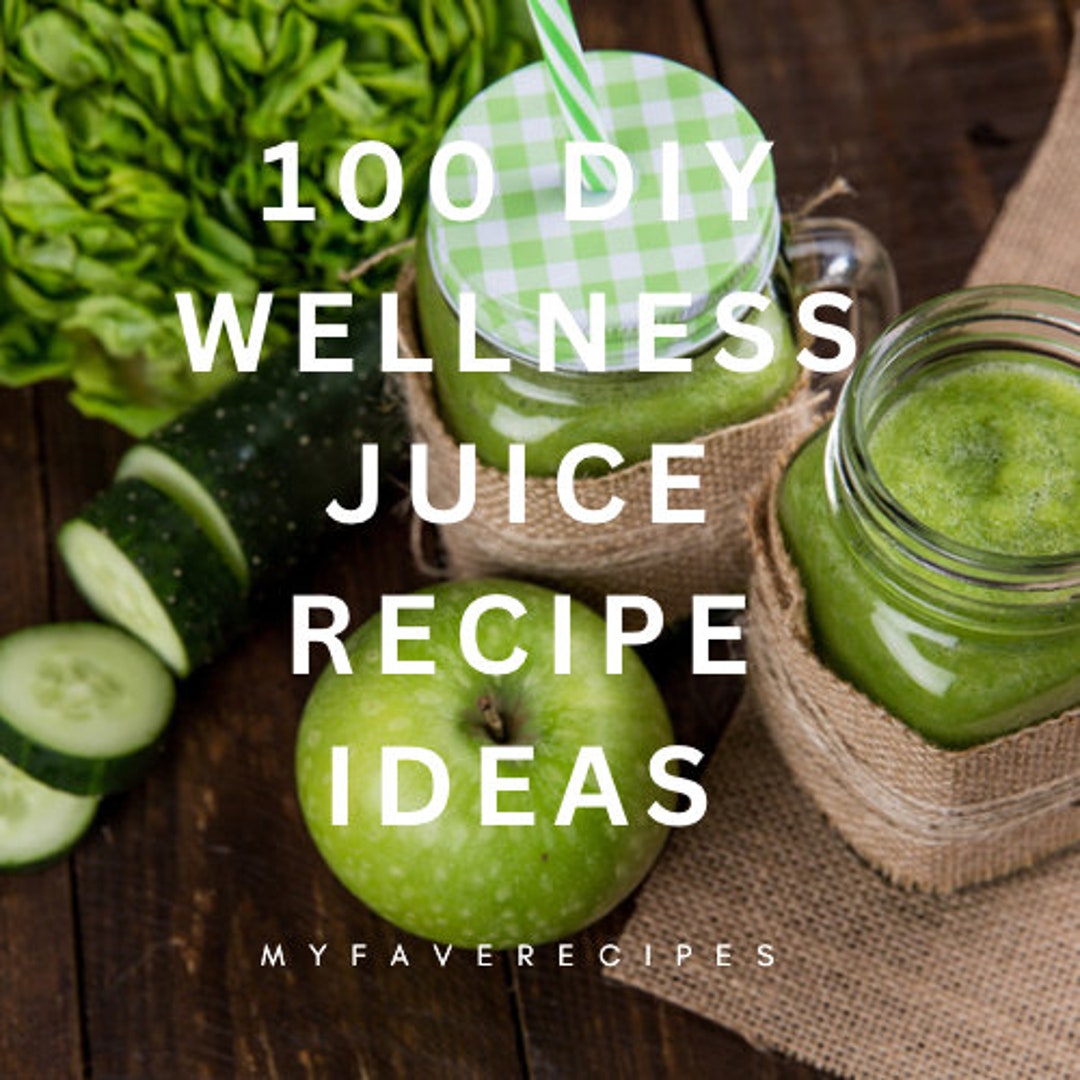 100 DIY Wellness Juice Shot Recipes for Cold Pressed Juice at Home